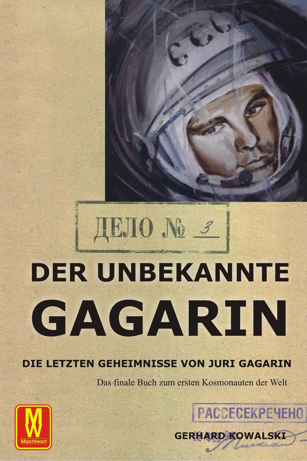 Cover: 9783867611374 | Der unbekannte Gagarin | Die letzten Geheimnisse von Juri Gagarin