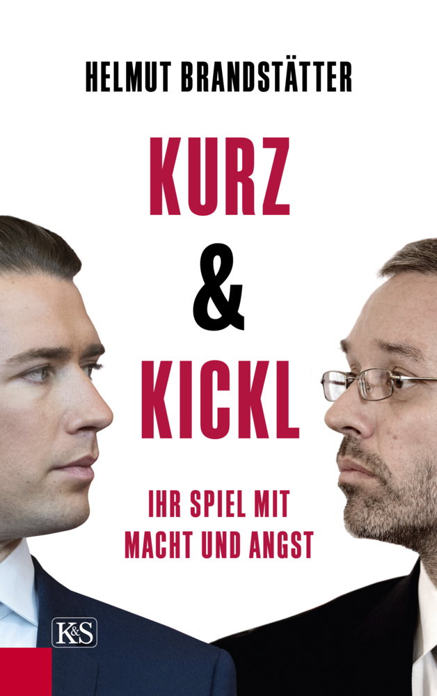 Cover: 9783218011921 | Kurz &amp; Kickl | Ihr Spiel mit Macht und Angst | Helmut Brandstätter