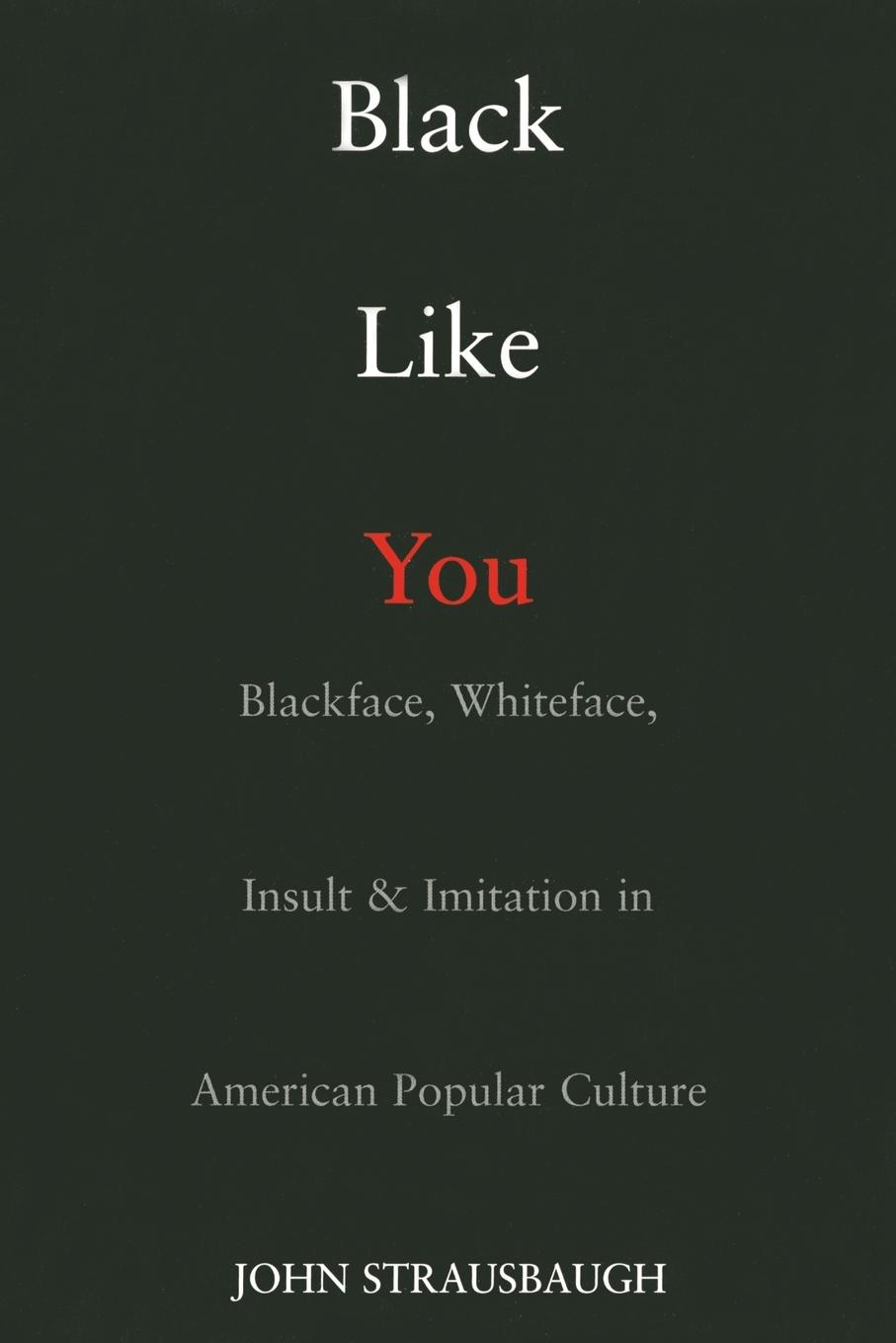 Cover: 9781585425938 | Black Like You | John Strausbaugh | Taschenbuch | Englisch | 2007