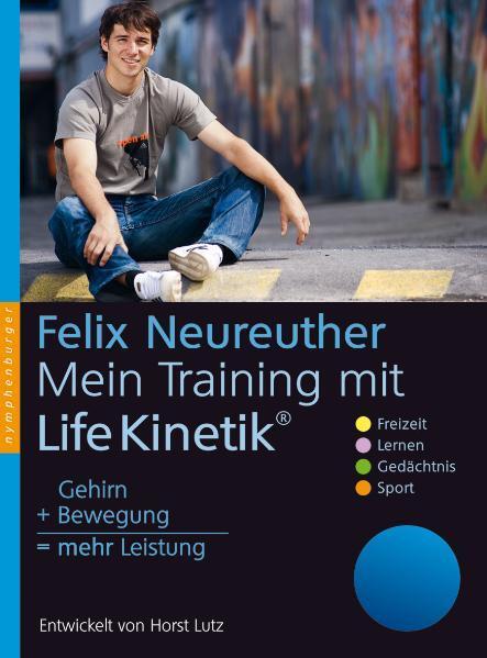 Cover: 9783485011877 | Mein Training mit Life Kinetik | Gehirn + Bewegung = mehr Leistung