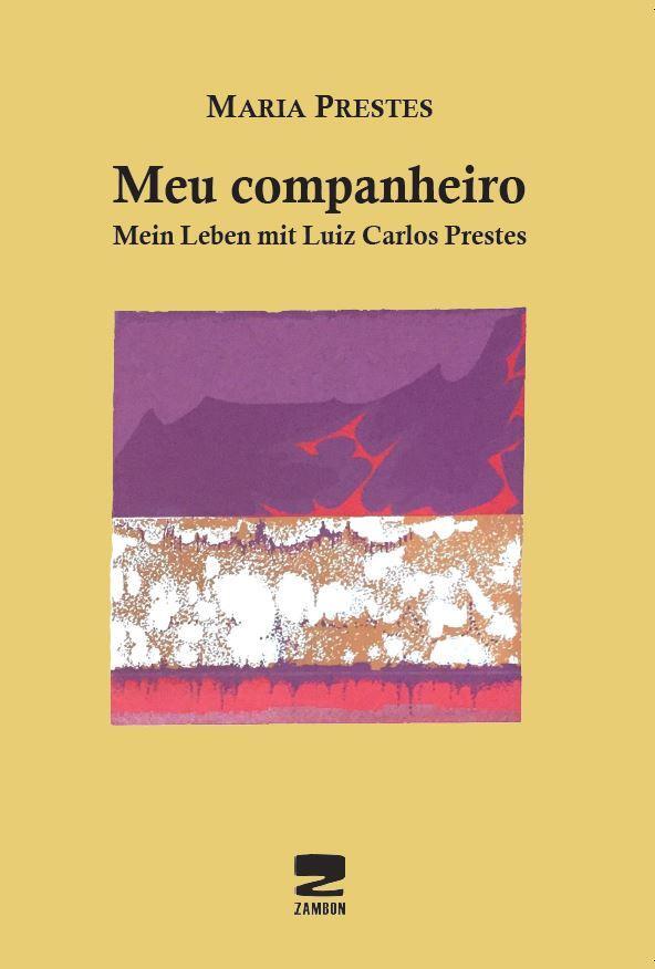 Cover: 9783889752871 | Meu companheiro | Mein Leben mit Luiz Carlos Prestes | Maria Prestes