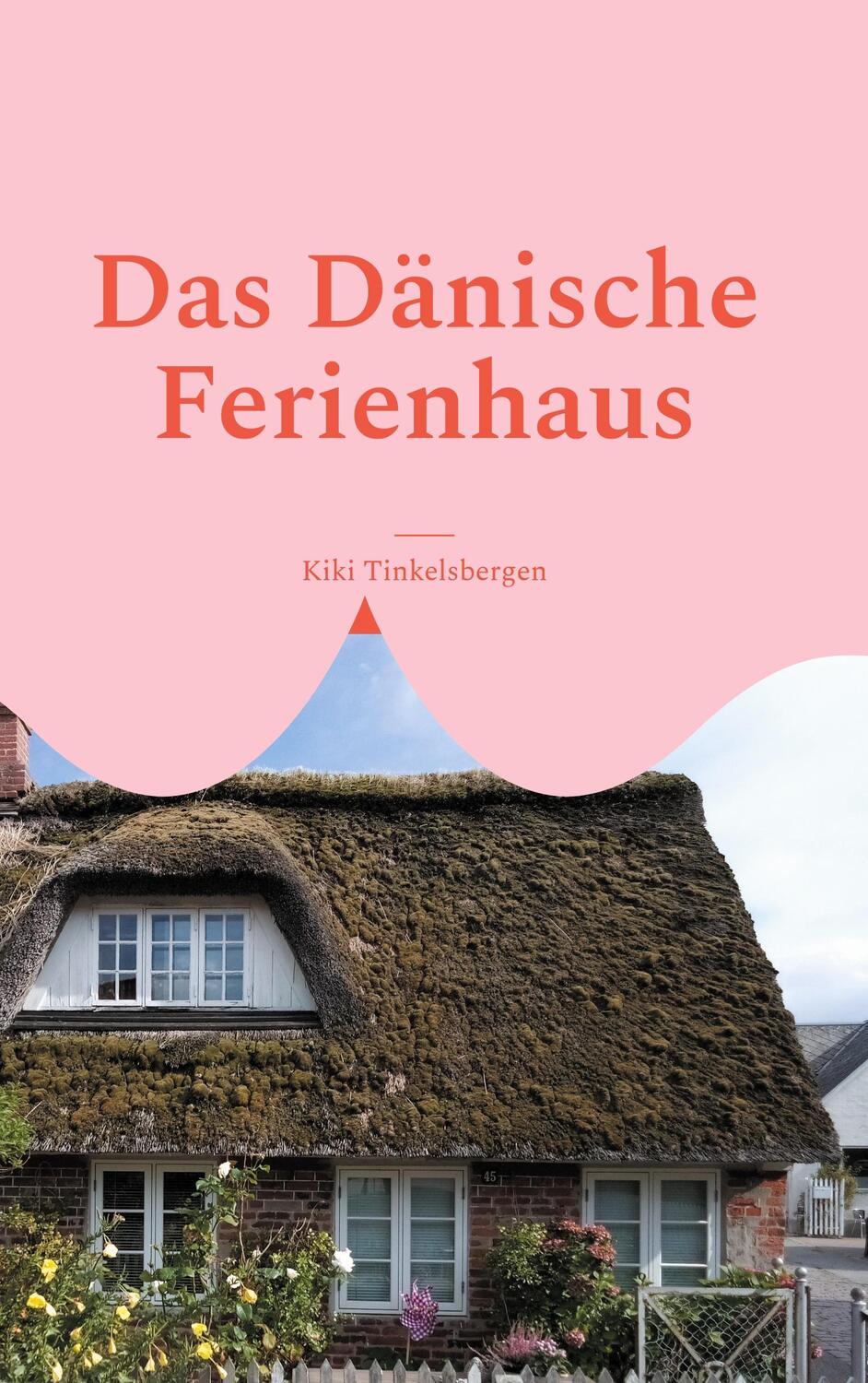 Cover: 9783754346228 | Das Dänische Ferienhaus | Kiki Tinkelsbergen | Buch | 70 S. | Deutsch