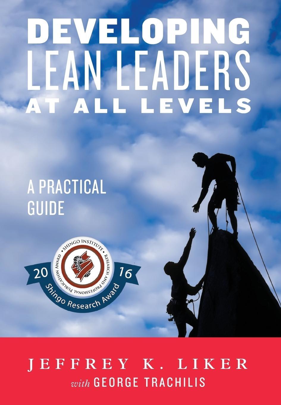 Cover: 9780991493203 | Developing Lean Leaders at All Levels | A Practical Guide | Liker