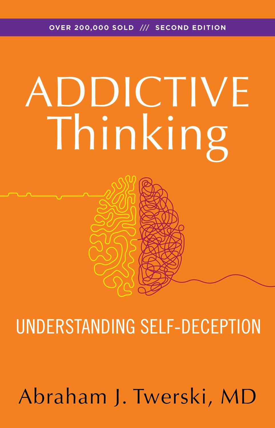 Cover: 9781568381381 | Addictive Thinking | Understanding Self-Deception | Abraham J Twerski