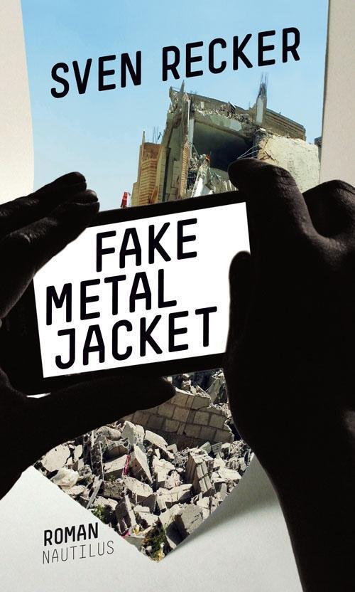 Cover: 9783960540663 | Fake Metal Jacket | Roman | Sven Recker | Buch | 128 S. | Deutsch