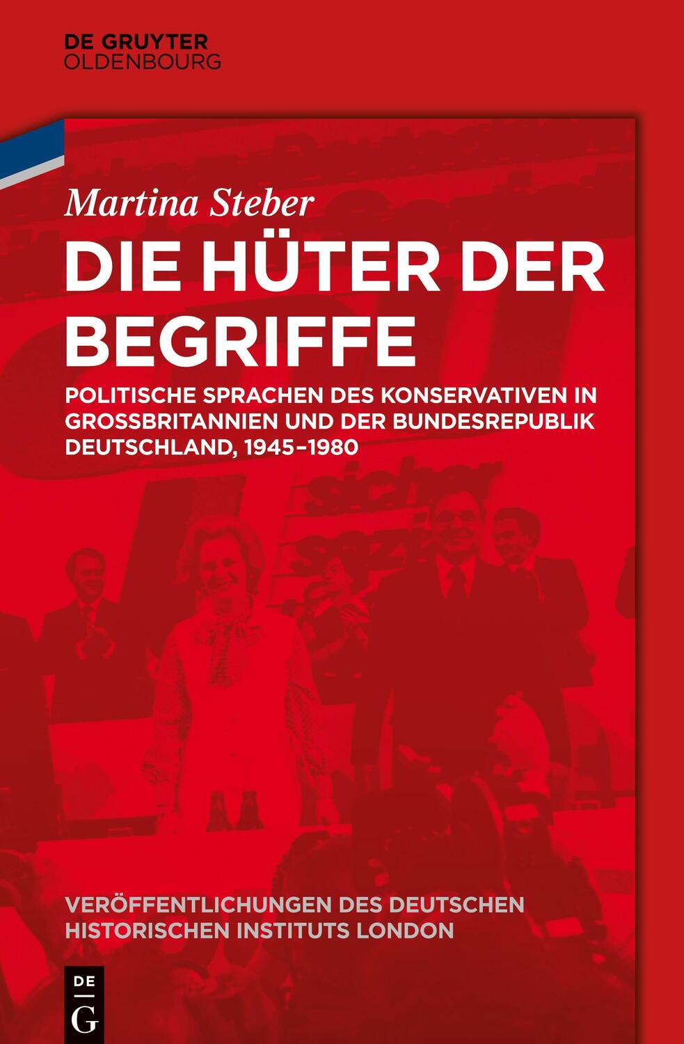 Cover: 9783110454284 | Die Hüter der Begriffe | Martina Steber | Buch | X | Deutsch | 2024