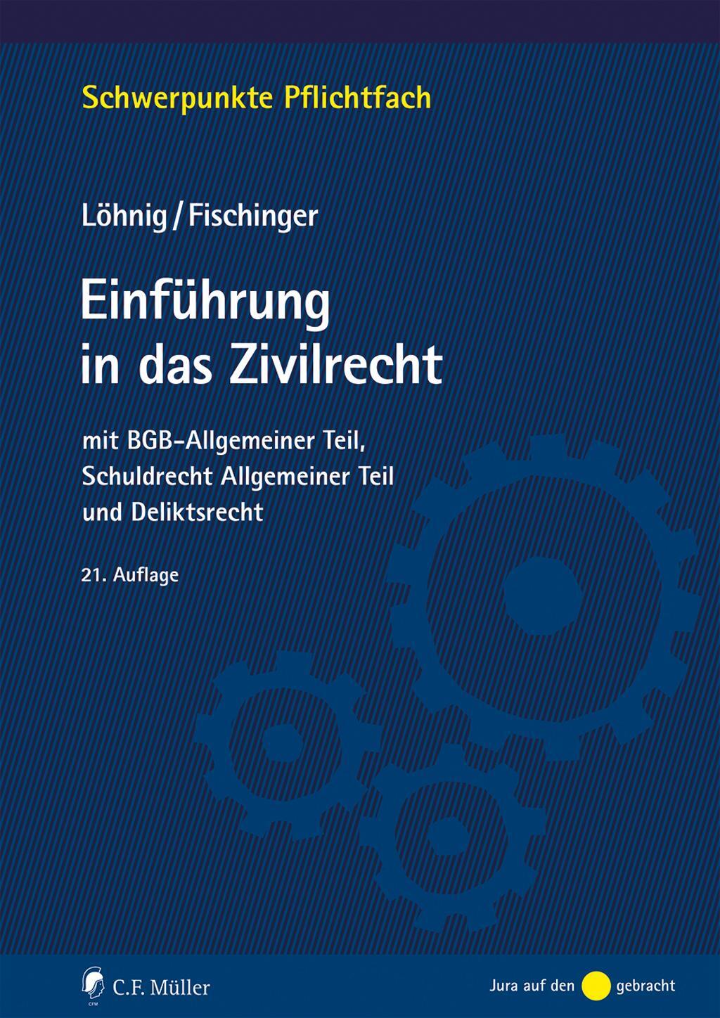 Cover: 9783811448629 | Einführung in das Zivilrecht | Martin Löhnig (u. a.) | Taschenbuch