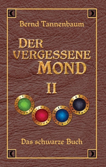 Cover: 9783732354009 | Der vergessene Mond Bd II | Band II - Das schwarze Buch | Tannenbaum