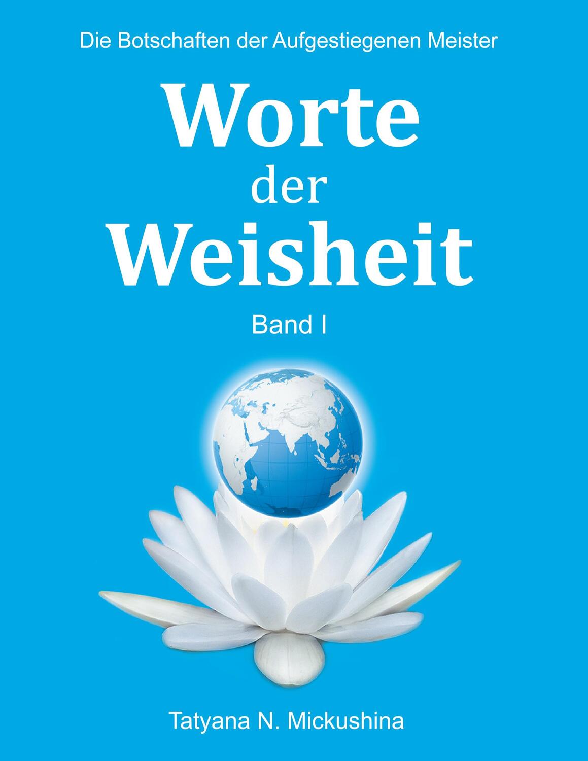 Cover: 9780955359620 | Worte der Weisheit | Die Botschaften der Aufgestiegenen Meister | Buch