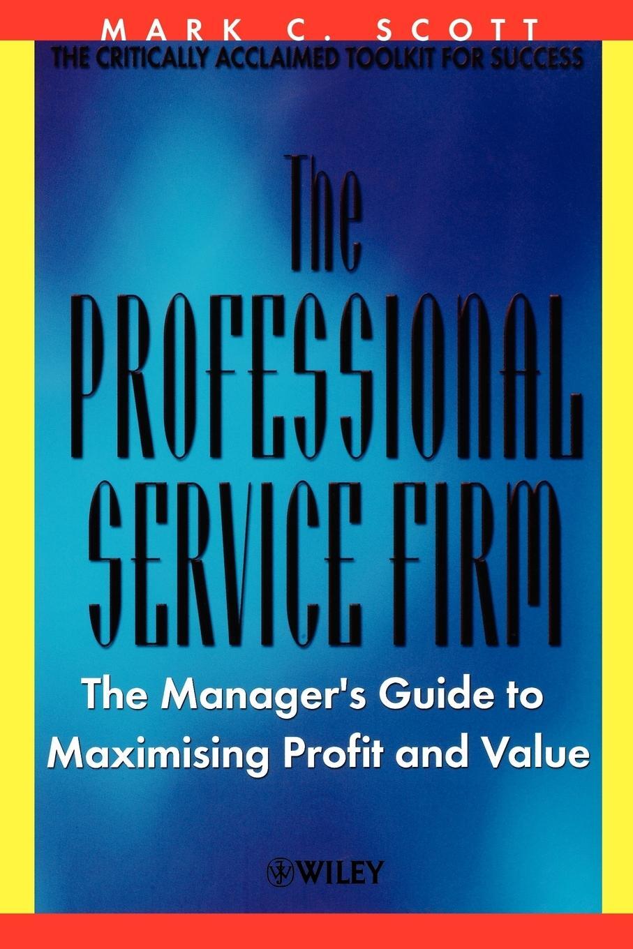 Cover: 9780471499480 | The Professional Service Firm | Mark C. Scott (u. a.) | Taschenbuch