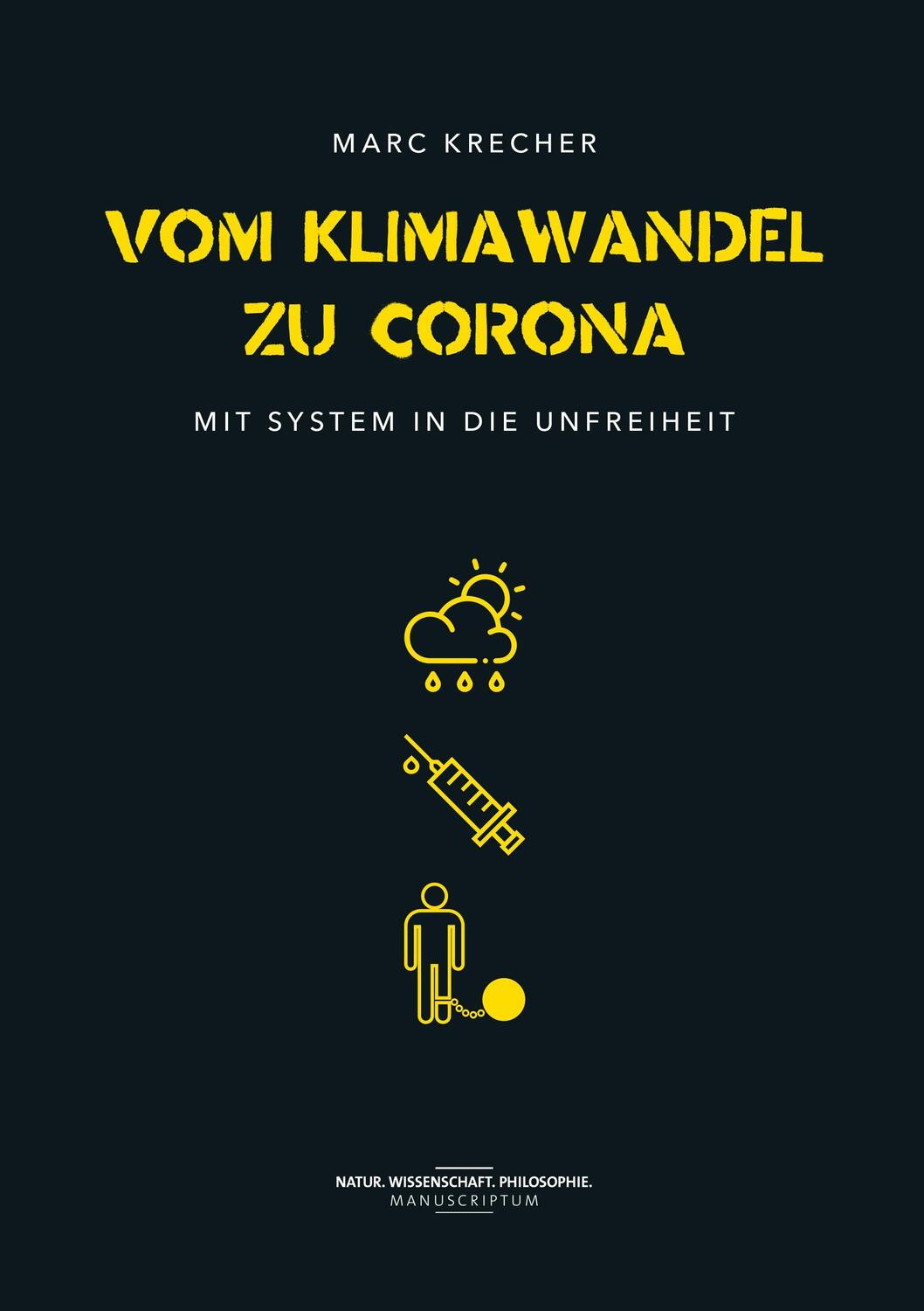 Cover: 9783948075996 | Vom Klimawandel zu Corona | Mit System in die Unfreiheit | Krecher