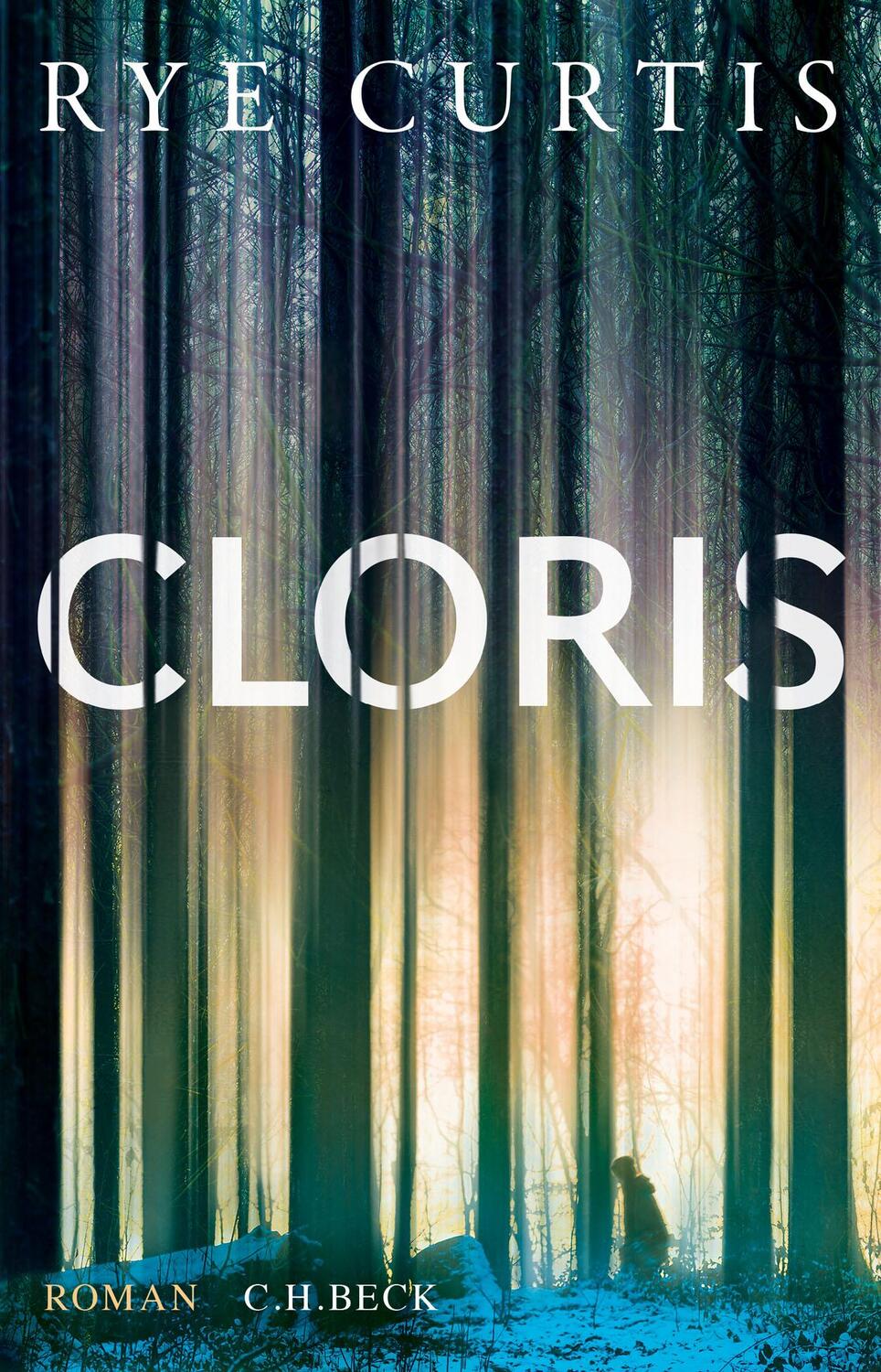 Cover: 9783406755354 | Cloris | Rye Curtis | Buch | 352 S. | Deutsch | 2021 | C.H.Beck