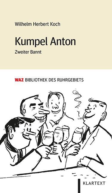 Cover: 9783837524437 | Kumpel Anton | Zweiter Bannt | Wilhelm Herbert Koch | Buch | 161 S.