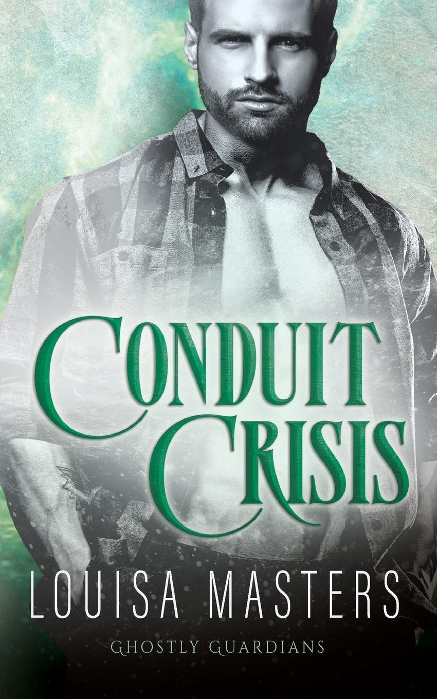 Cover: 9780645509854 | Conduit Crisis | Louisa Masters | Taschenbuch | Ghostly Guardians