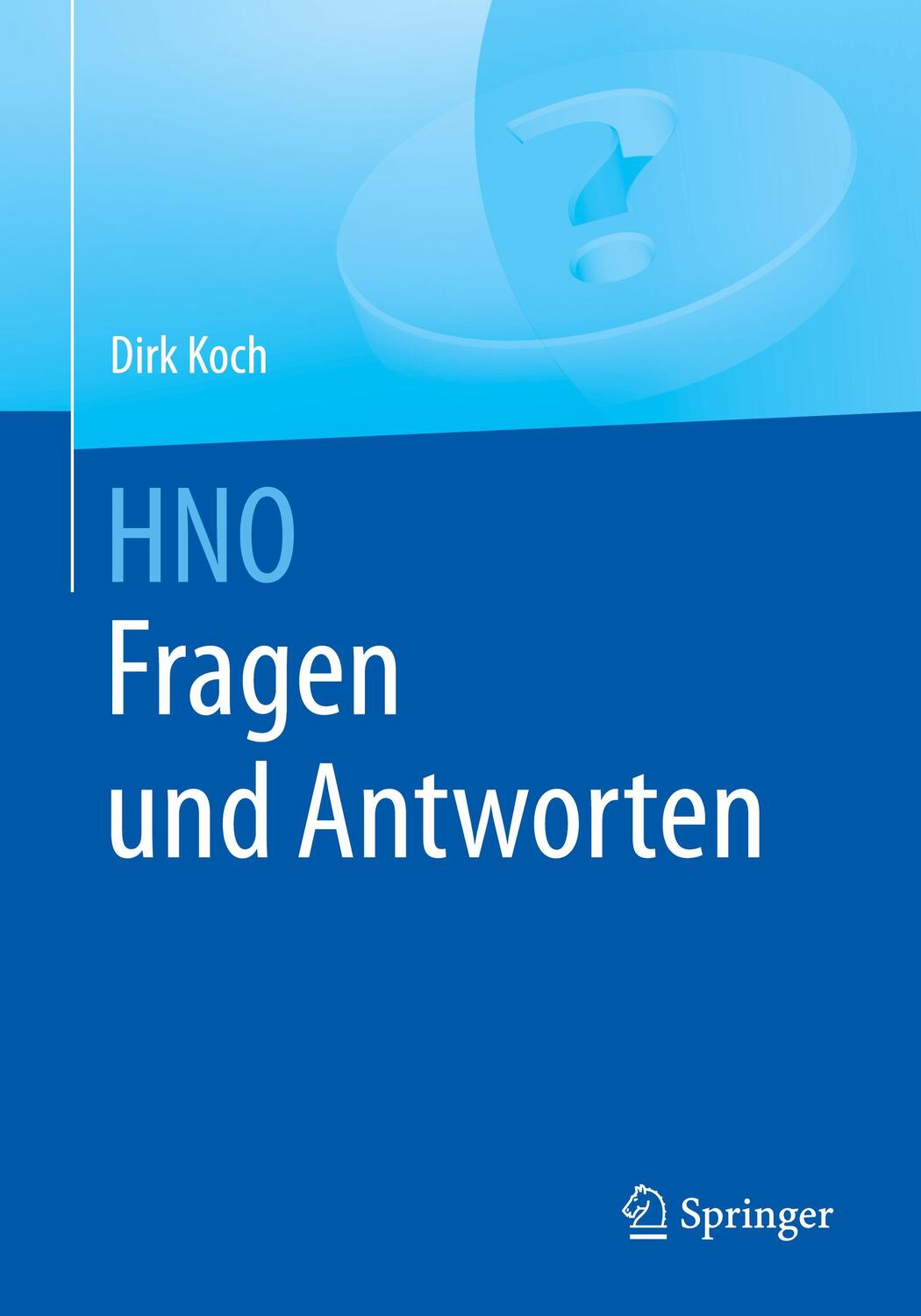 Cover: 9783662494585 | HNO. Fragen und Antworten | Dirk Koch | Taschenbuch | Springer
