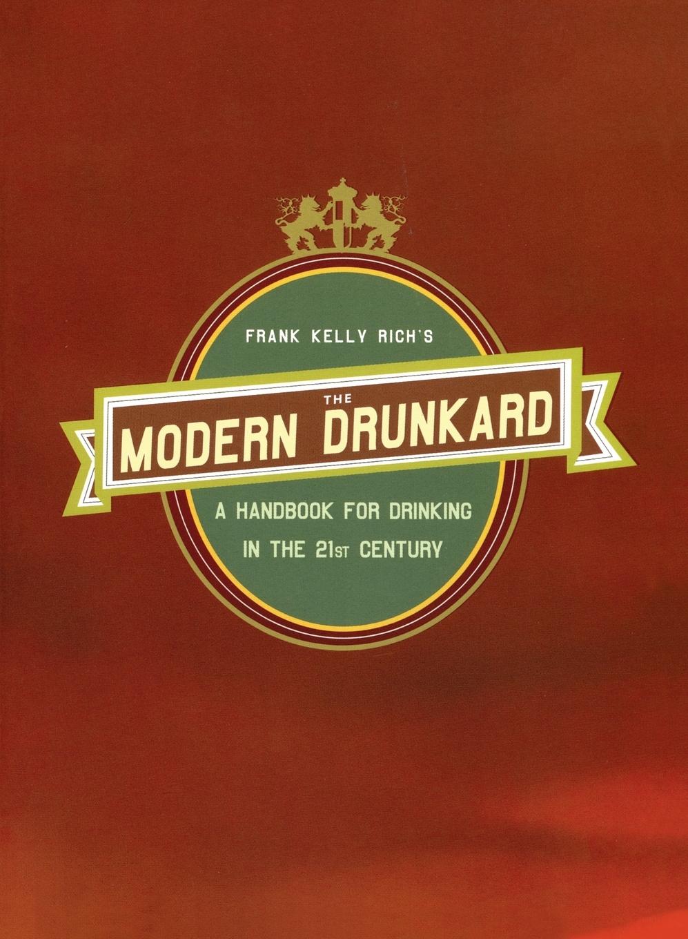 Cover: 9781594481420 | The Modern Drunkard | A Handbook for Drinking in the 21st Century