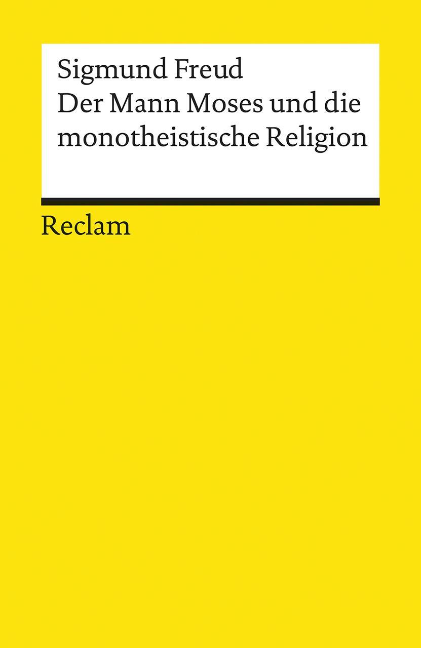 Cover: 9783150187210 | Der Mann Moses und die monotheistische Religion | Drei Abhandlungen