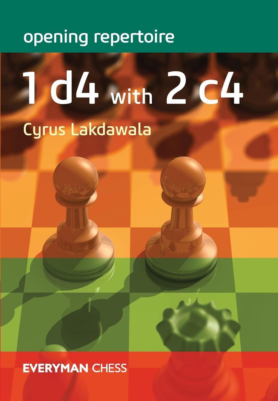 Cover: 9781781945094 | Open Repertoire | 1d4 with 2c4 | Cyrus Lakdawala | Taschenbuch | 2019