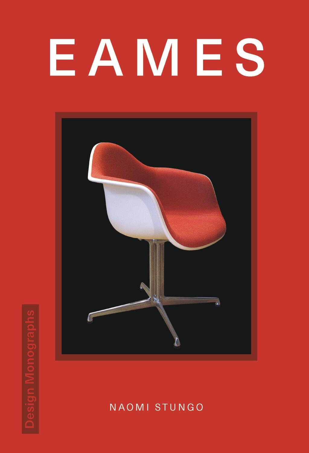 Cover: 9781838611156 | Design Monograph: Eames | Naomi Stungo | Buch | Gebunden | Englisch