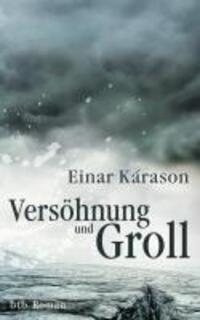 Cover: 9783442752522 | Versöhnung und Groll | Roman | Einar Kárason | Buch | 192 S. | Deutsch