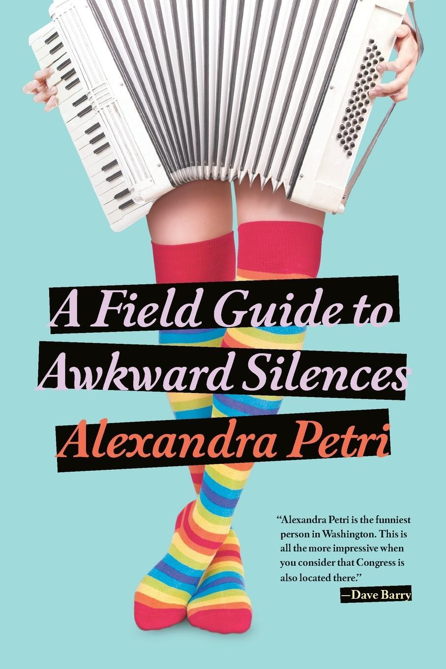 Cover: 9780451469618 | A Field Guide to Awkward Silences | Alexandra Petri | Taschenbuch