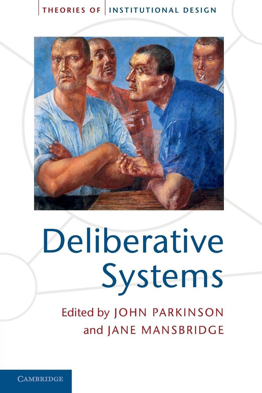 Cover: 9781107678910 | Deliberative Systems | Deliberative Democracy at the Large Scale