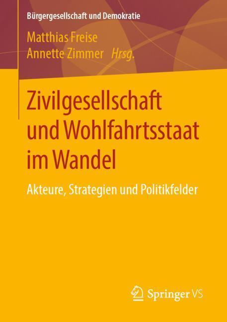 Cover: 9783658169985 | Zivilgesellschaft und Wohlfahrtsstaat im Wandel | Freise (u. a.)