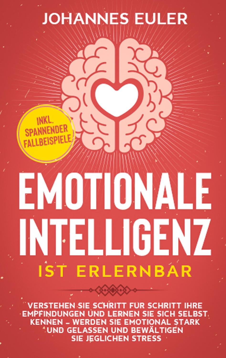 Cover: 9783751932042 | Emotionale Intelligenz ist erlernbar | Johannes Euler | Taschenbuch
