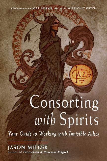 Cover: 9781578637546 | Consorting with Spirits: Your Guide to Working with Invisible Allies