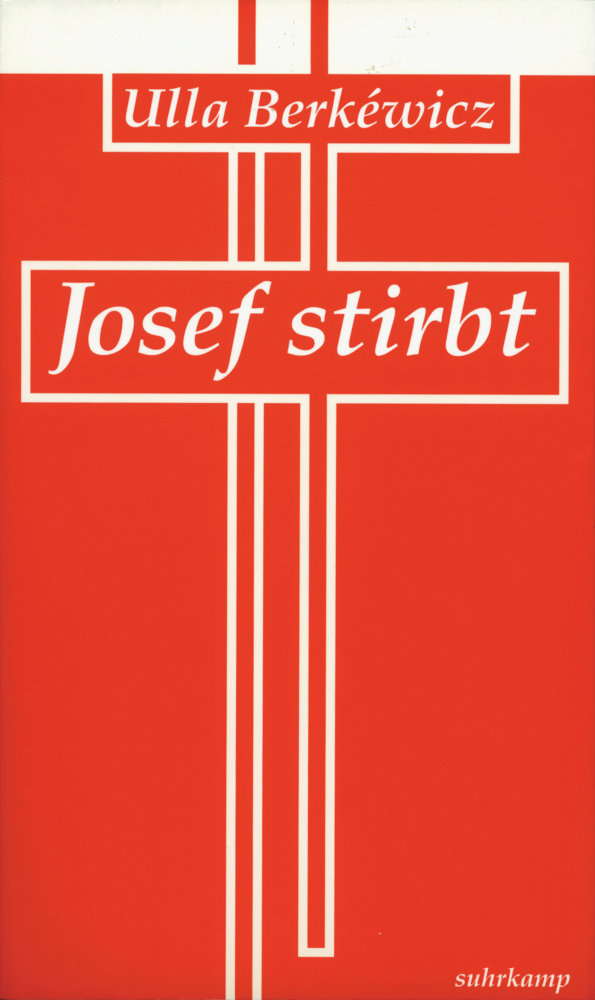 Cover: 9783518406120 | Josef stirbt | Erzählung | Ulla Unseld-Berkéwicz | Taschenbuch | 1994