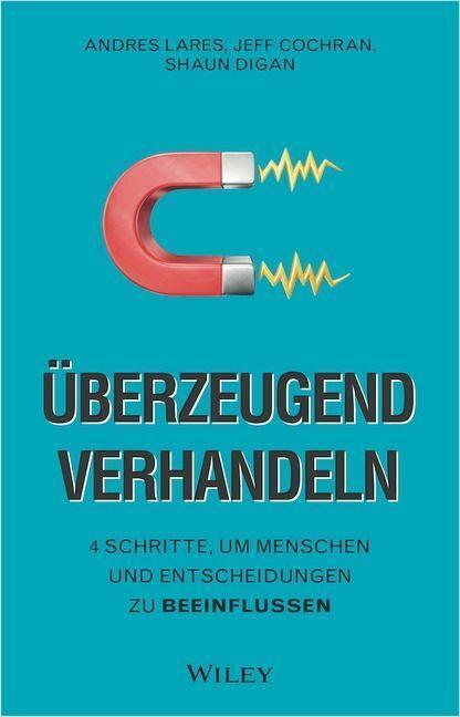Cover: 9783527511082 | Überzeugend verhandeln | Andres Lares (u. a.) | Buch | Deutsch | 2022