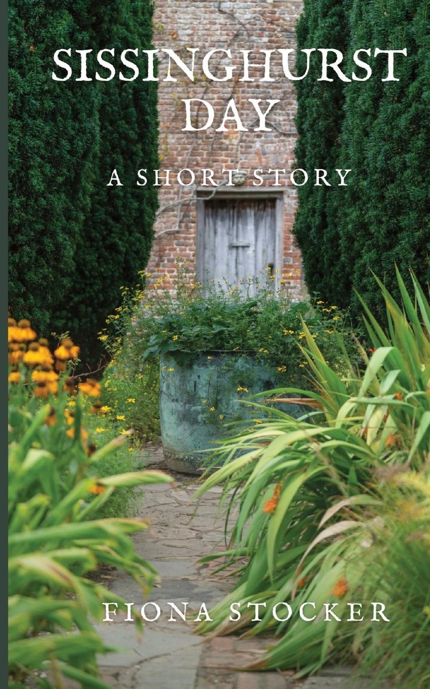 Cover: 9780645360615 | Sissinghurst Day | Fiona Stocker | Taschenbuch | Paperback | Englisch