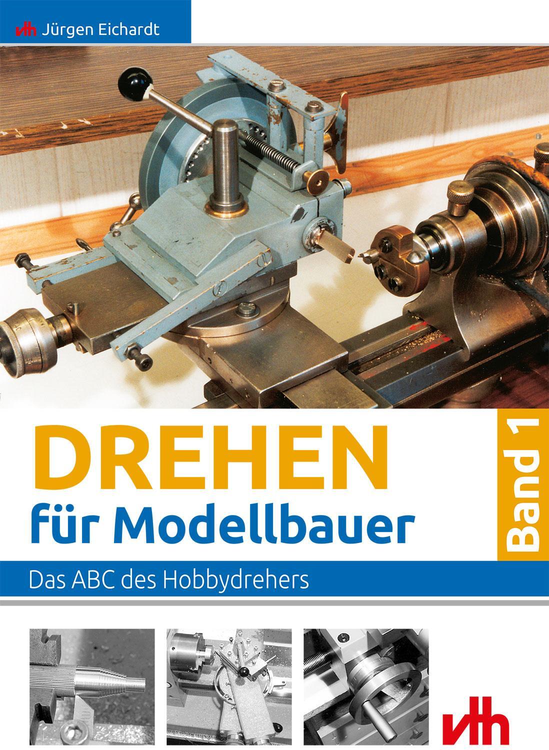Cover: 9783881807135 | Drehen für Modellbauer 1 | Das ABC des Hobbydrehers | Jürgen Eichardt