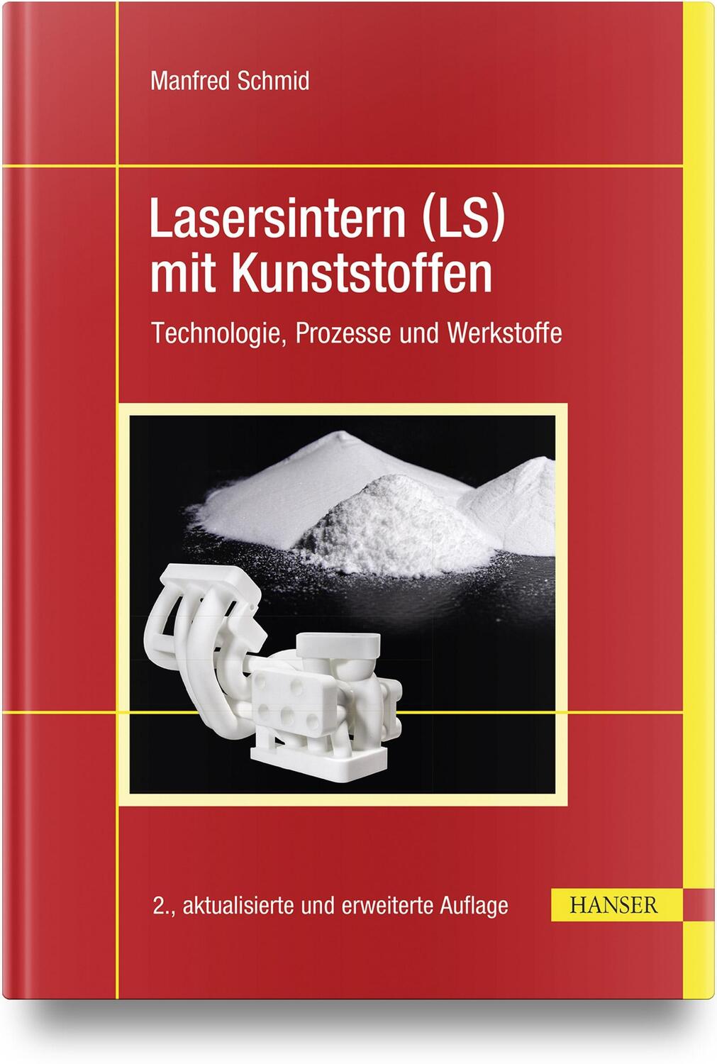Cover: 9783446466647 | Lasersintern (LS) mit Kunststoffen | Manfred Schmid | Buch | Deutsch