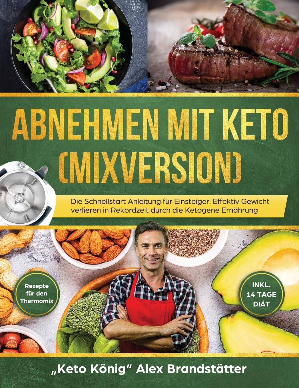 Cover: 9781647800192 | Abnehmen mit Keto (Mixversion) | Alex Brandstätter | Buch | 2019