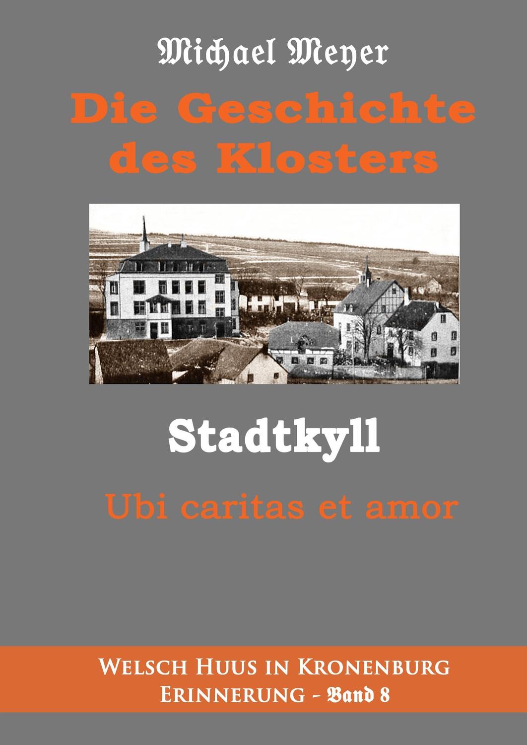 Cover: 9783744886949 | Die Geschichte des Klosters Stadtkyll | Michael Meyer | Buch | 428 S.