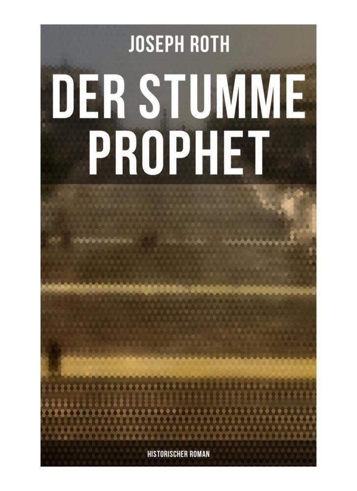 Cover: 9788027258956 | Der stumme Prophet: Historischer Roman | Joseph Roth | Taschenbuch