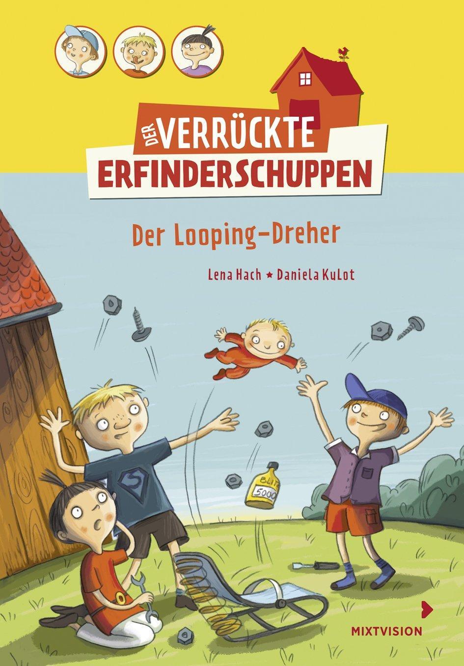Cover: 9783958540972 | Der verrückte Erfinderschuppen - Der Looping-Dreher | Lena Hach | Buch
