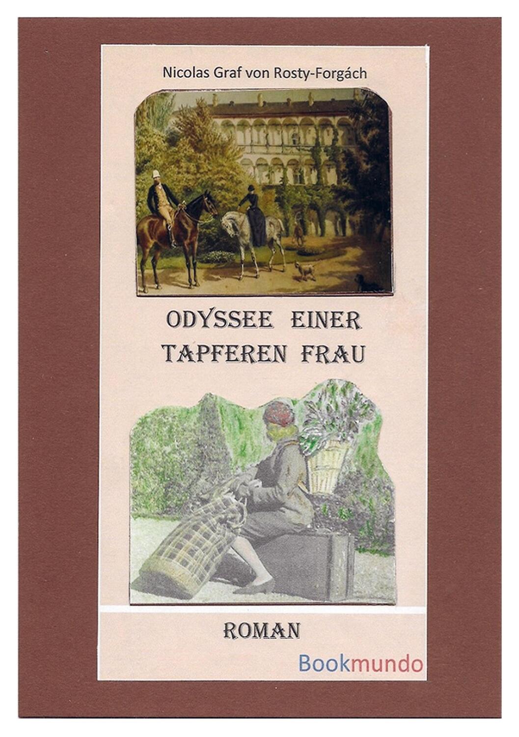 Cover: 9789463867245 | ODYSEE EINER TAPFEREN FRAU | Nicolas Graf von Rosty-Forgách | Buch