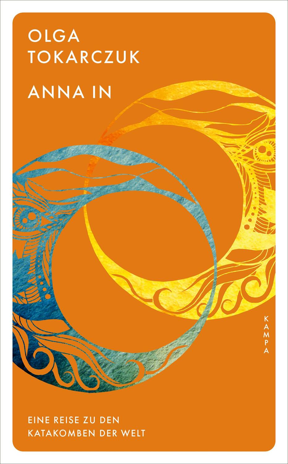 Cover: 9783311150558 | Anna In | Eine Reise zu den Katakomben der Welt | Olga Tokarczuk