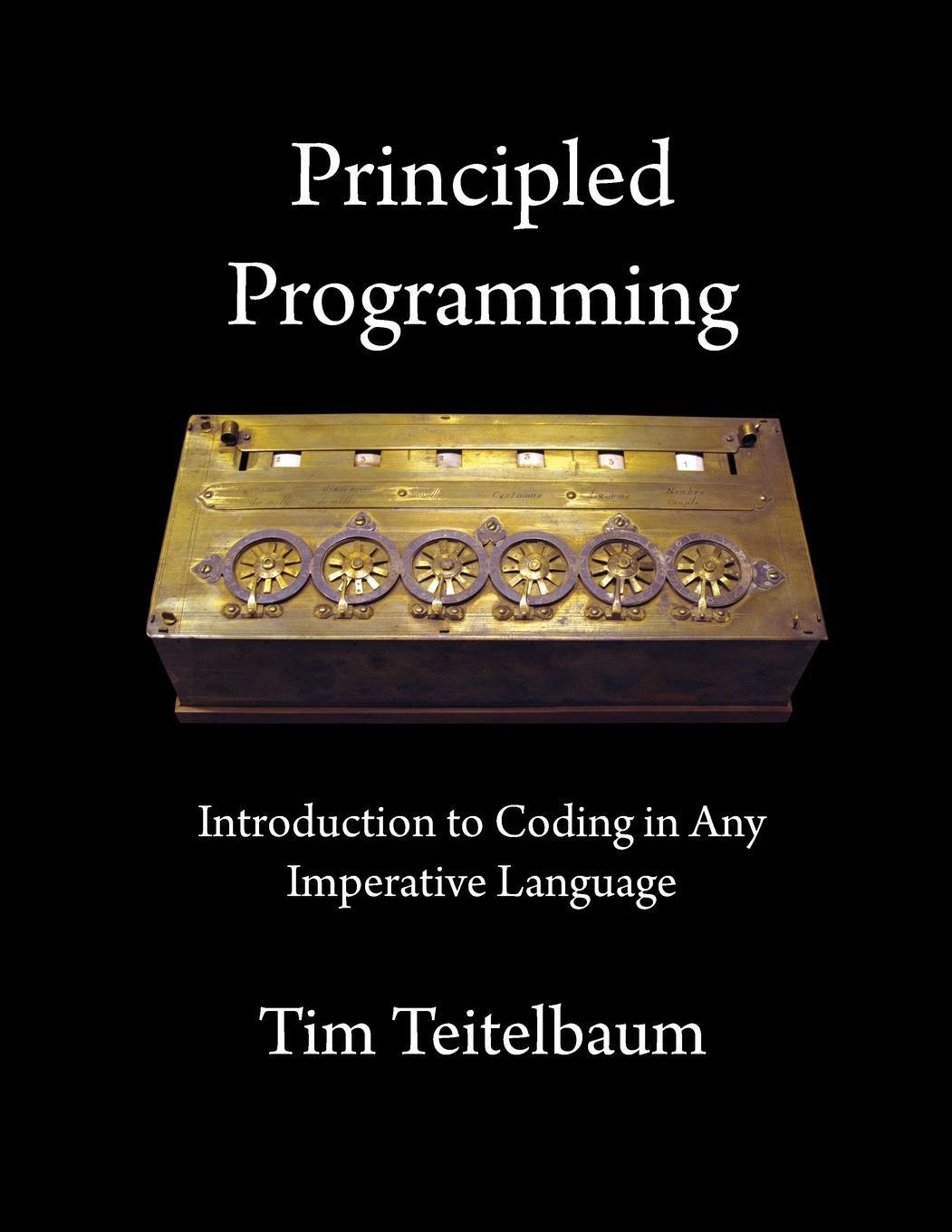 Cover: 9798987744109 | Principled Programming | Tim Teitelbaum | Taschenbuch | Paperback