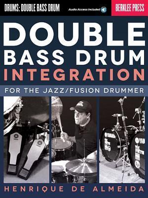 Cover: 9780876391488 | Double Bass Drum Integration: For the Jazz/Fusion Drummer | Almeida