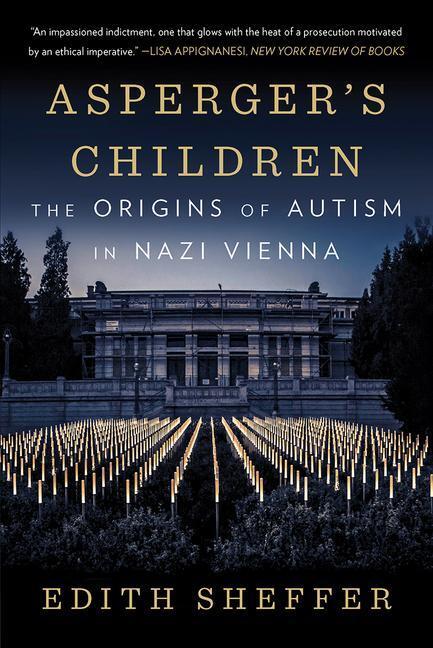 Cover: 9780393357790 | Asperger's Children | The Origins of Autism in Nazi Vienna | Sheffer