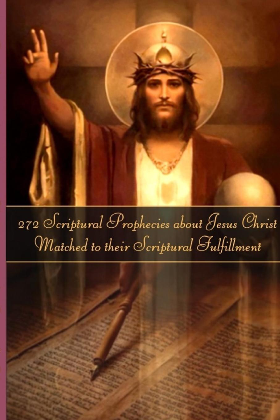 Cover: 9781667105925 | 272 Prophecies about Jesus Christ Matched to their Fulfillment | Buch