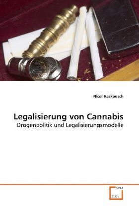 Cover: 9783639143089 | Legalisierung von Cannabis | Drogenpolitik und Legalisierungsmodelle