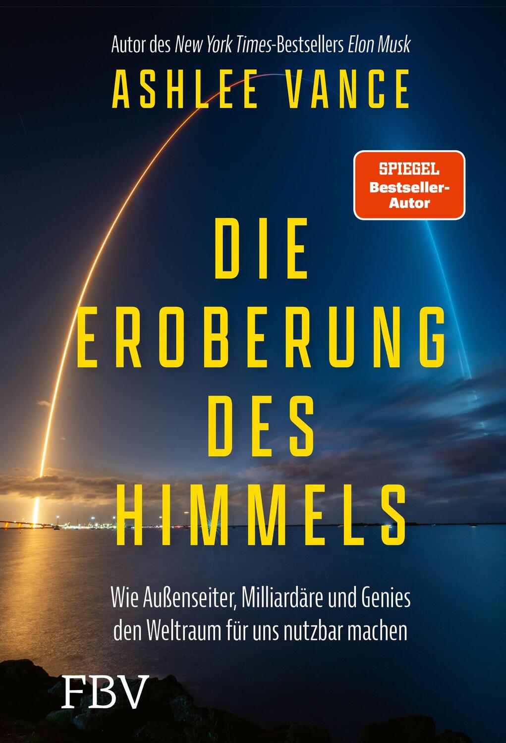 Cover: 9783959723244 | Die Eroberung des Himmels | Ashlee Vance | Buch | Deutsch | 2023
