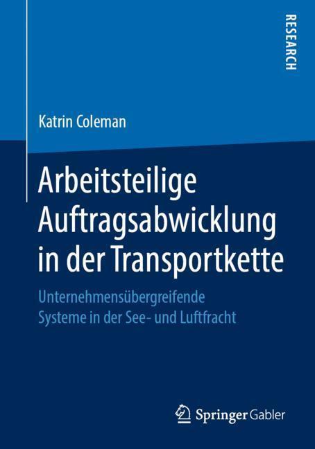 Cover: 9783658269104 | Arbeitsteilige Auftragsabwicklung in der Transportkette | Coleman