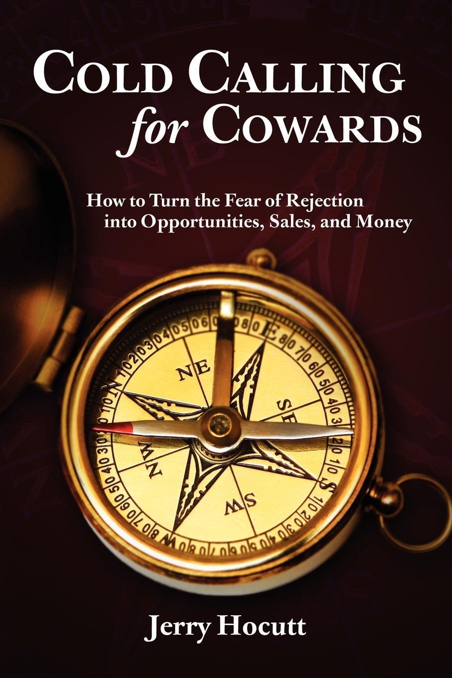 Cover: 9780615138756 | Cold Calling for Cowards - How to Turn the Fear of Rejection Into...