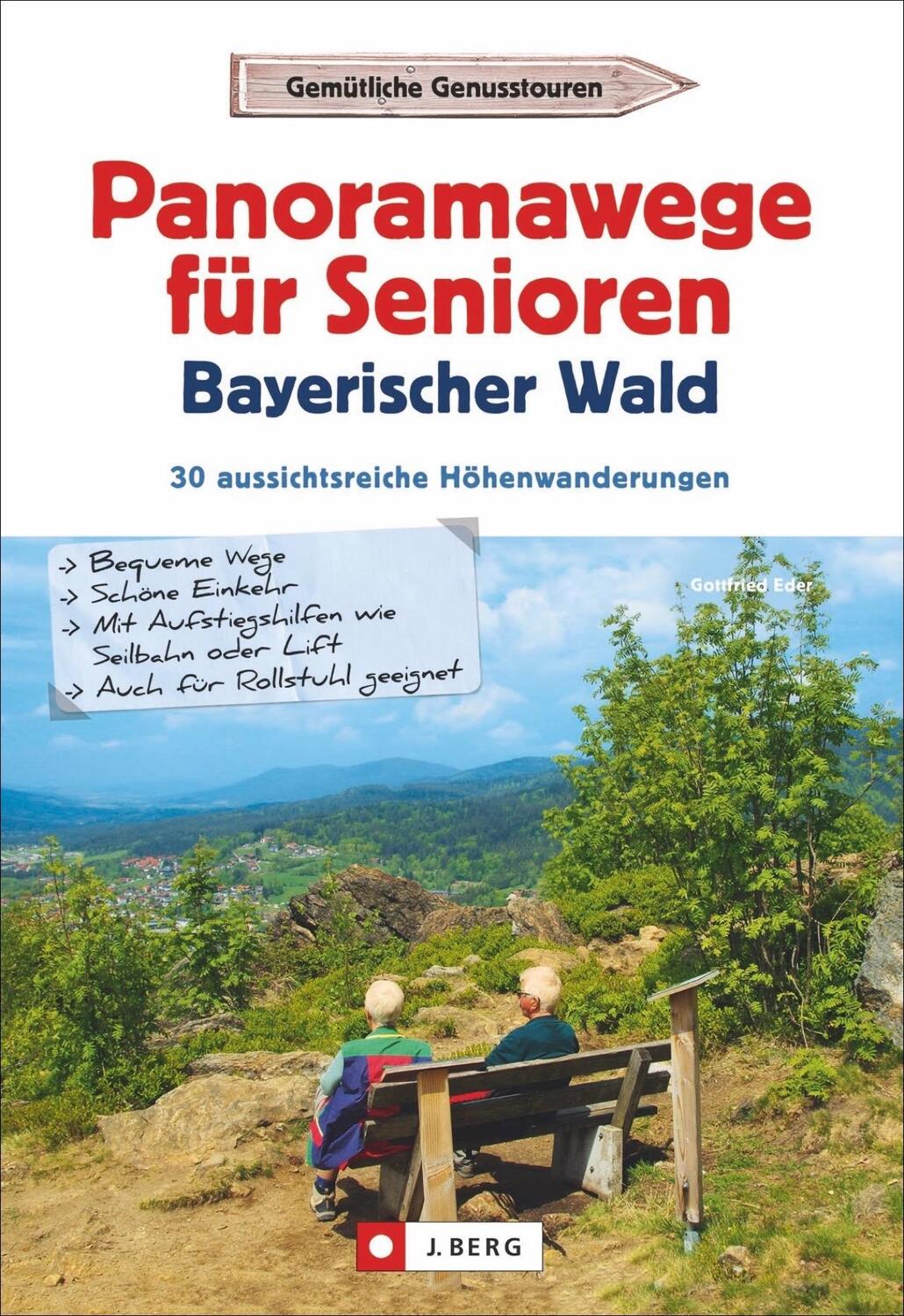 Cover: 9783862466887 | Panoramawege für Senioren Bayerischer Wald | Gottfried Eder | Buch