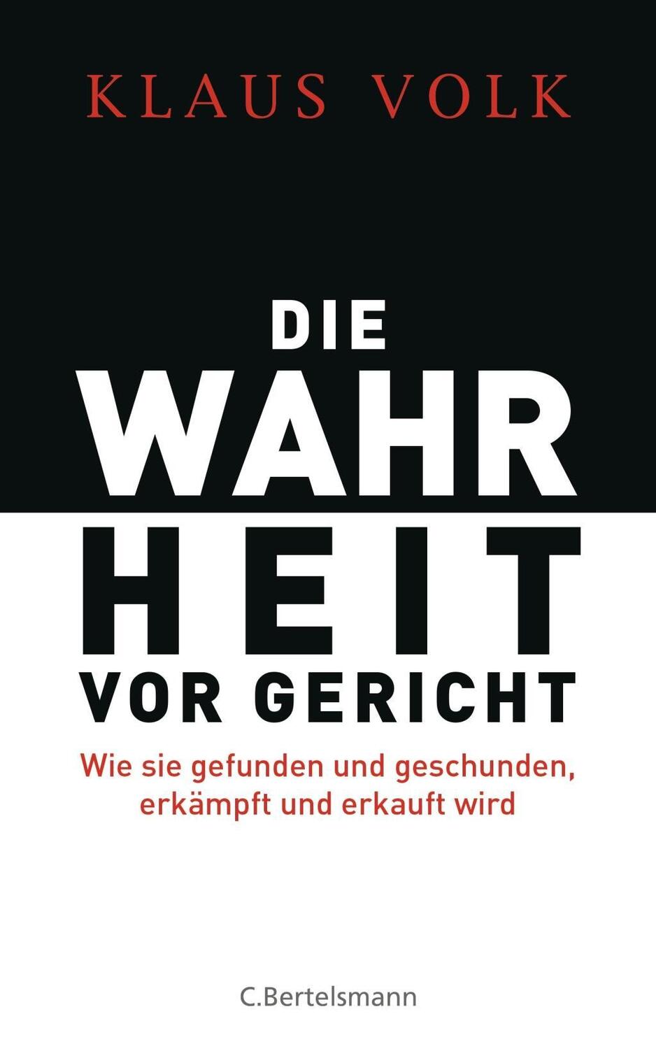Cover: 9783570102596 | Die Wahrheit vor Gericht | Klaus Volk | Buch | 352 S. | Deutsch | 2016